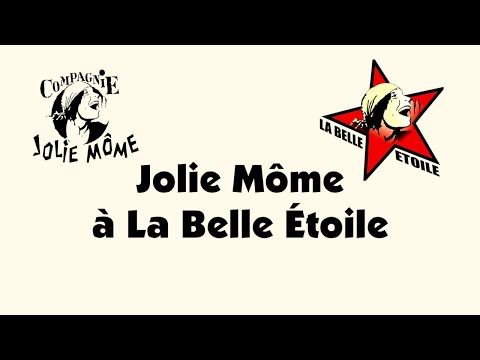 Jolie Môme à La Belle Étoile - Communiqué n°5 : Notre Belle Étoile