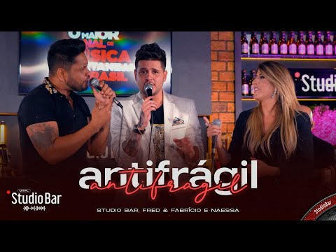 Antifrágil -  Studio Bar, @fredefabricio , @NaessaOficial