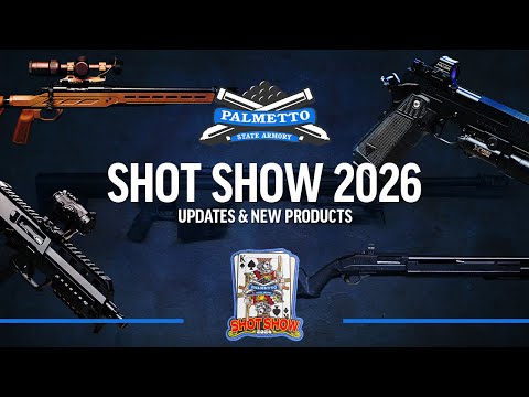SHOT Show 2026 - Updates and NEW Products | Palmetto State Armory