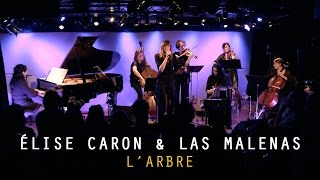 ELISE CARON & LAS MALENAS - 