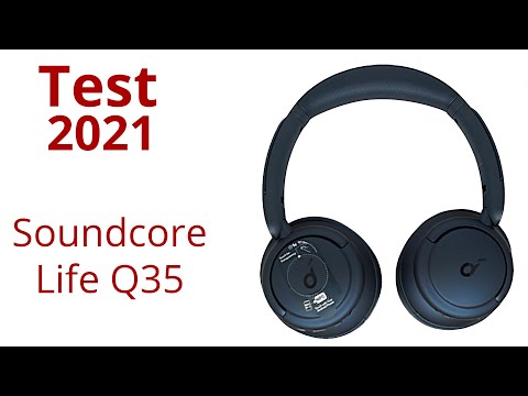 Soundcore Life Q35 Review - Testbericht des neuen LDAC Kopfhörers mit HiRes Audio