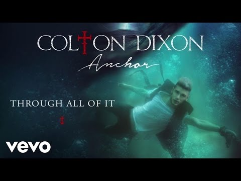 Colton Dixon - Through All Of It (Audio)
