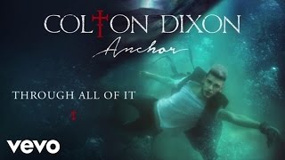 Colton Dixon - Through All Of It (Audio)