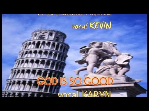 Yesus di Dalam Rumahku (God is So Good) - Kevin & Karyn