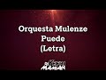 Orquesta Mulenze - Puede (Letra) | DJYefriMamian
