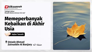 Download lagu Memperbanyak Kebaikan di Akhir Usia - Ustadz Ahmad Zainuddin Al Banjary mp3 Download lagu Memperbanyak Kebaikan di Akhir Usia - Ustadz Ahmad Zainuddin Al Banjary mp3