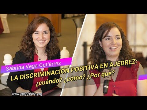 Sabrina Vega - Ponencia: La discriminación positiva
              en ajedrez