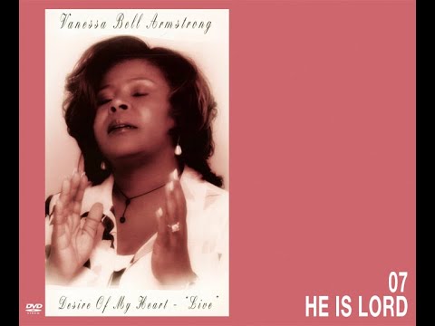 Vanessa Bell Armstrong - He Is Lord