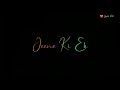 Tu Hi Hai Aashiqui New Romantic Black Screen Whatsapp Status Videos Mr Kirti
