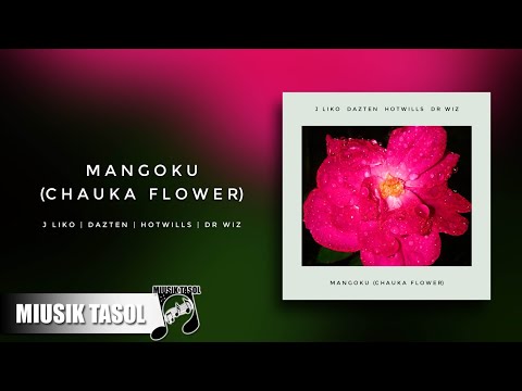 J-Liko, Dazten, Hotwills & Dr Wiz - Mangoku (Chauka Flower)