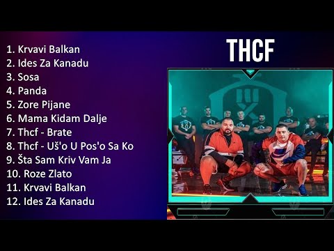 T H C F 2023 MIX - TOP 10 BEST SONGS