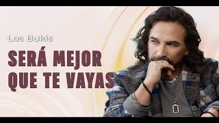 Los Bukis - Será mejor que te vayas | Lyric video