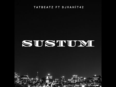 Tatbeatz ft Arez - Sustum Prod DJVahit42 #Tatbeatz  #Arez #Sustum #DJVahit42