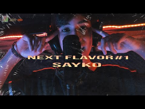 NEXT FLAVOR #1 - Sayko