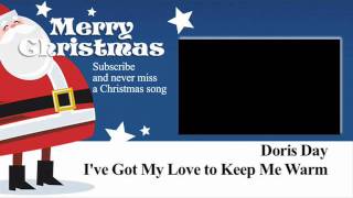 Doris Day - I&#39;ve Got My Love to Keep Me Warm - Lyrics (Paroles)