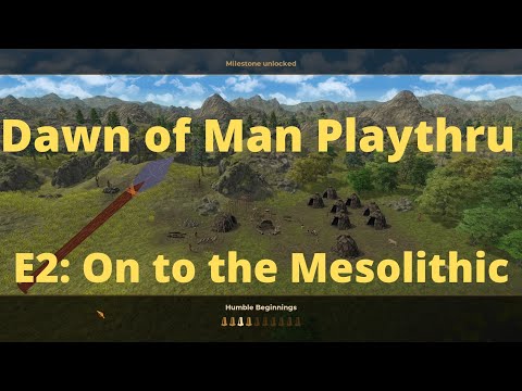 Dawn of Man Playthrough Episode 2 - Entering the Mesolithic