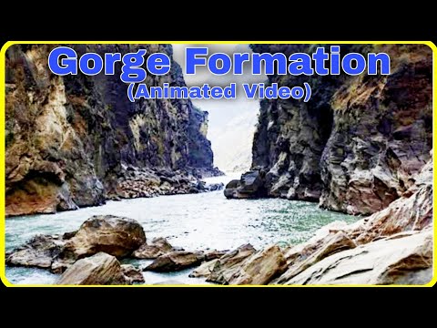 How Is A Gorge Formed ? ll Explain By Animation ll Geography