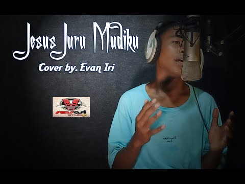 YESUS JURU MUDIKU / COVER BY. EVAN IRI