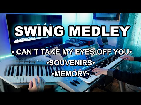 Swing Medley (Can't Take My Eyes Off You/Souvenirs/Memory) on Yamaha Tyros 5