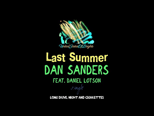 Dan Sanders feat. Daniel Lotson – Last Summer (Remix Stems)