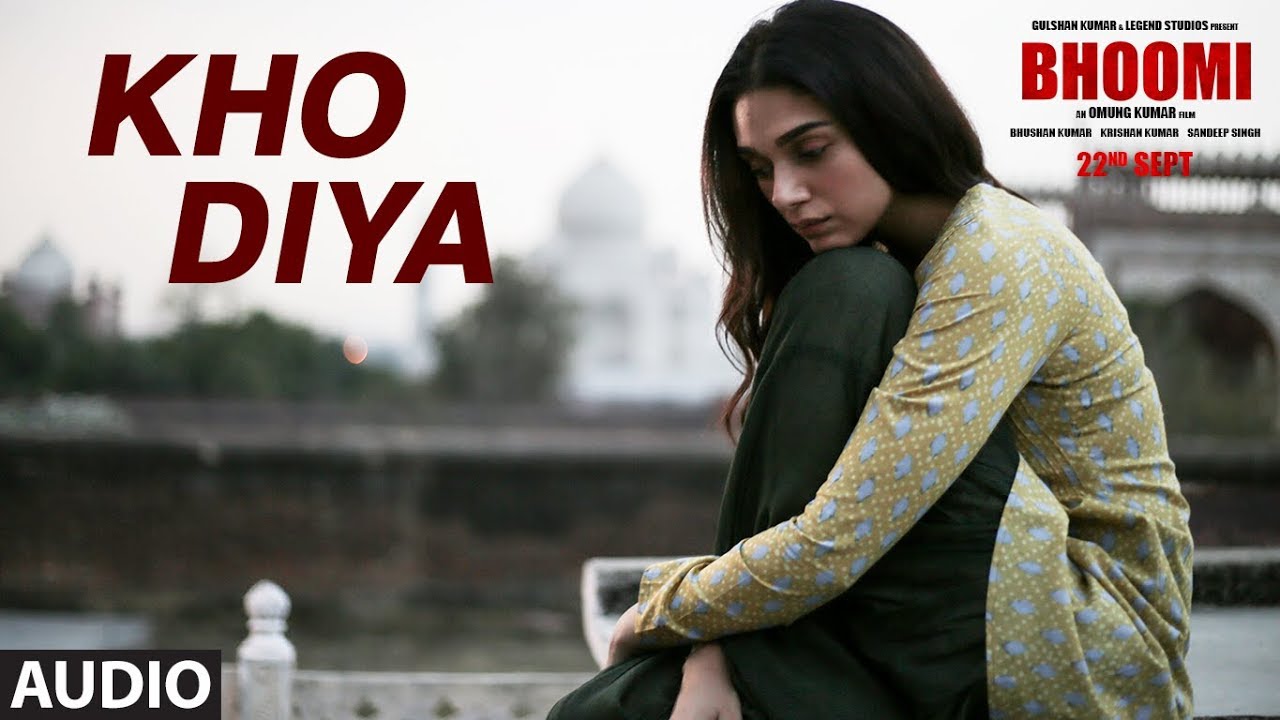 Kho Diya Lyrics  | Bhoomi | Sanjay Dutt, Aditi Rao Hydari | Sachin Sanghvi | Jigar Saraiya, Sachin Sanghvi