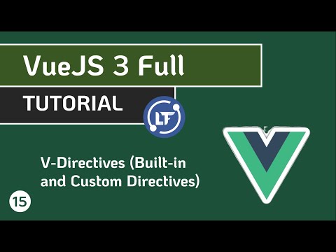 VueJS 3 Full Tutorial - #15  V-Directives (Built-in and Custom Directives)