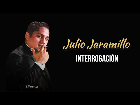 Interrogacion - Julio Jaramillo