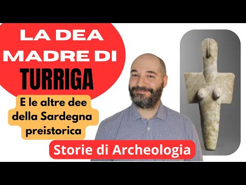 La Dea Madre di Turriga e le altre dee Neo-Eneolitiche della Sardegna preistorica