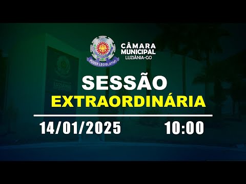 1ª Sessão Extraordinária da 1ª Sessão Legislativa da 20ª Legislatura - Câmara de Luziânia