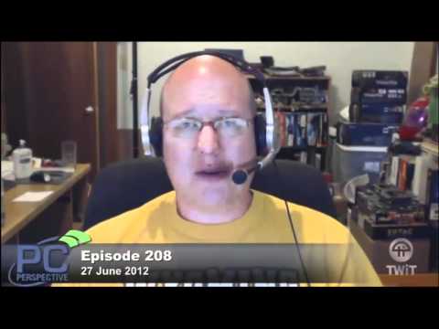 PC Perspective Podcast #208 - 06/28/2012