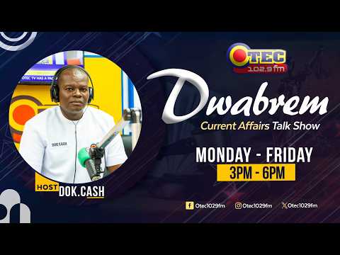 DWABREM (LET'S GET TALKING) ••• (((LIVE)) ••• WITH DOK CASH ON OTEC 1029FM - 2ND MARCH, 2026