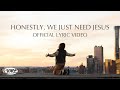 Terrian - Honestly, We Just Need Jesus (Official Lyric Video)