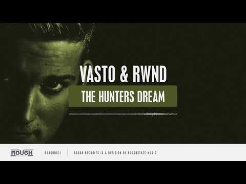 Vasto & RWND - Hunters Dream (OUT NOW - NXT LVL EP)