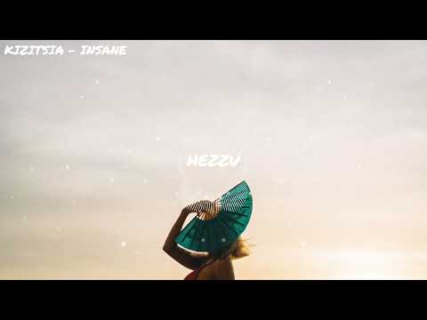 KIZITSIA - INSANE