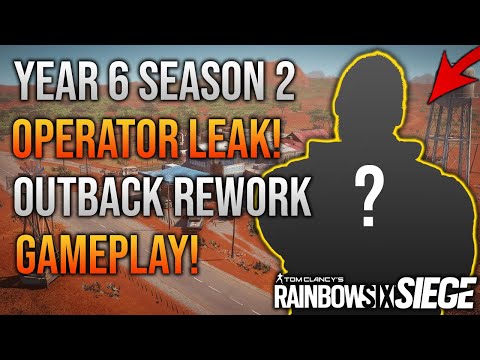 Year 6 Season 2 Operator Leak & Outback Rework Gameplay! - Rainbow Six Siege