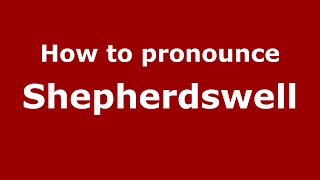How to pronounce Shepherdswell