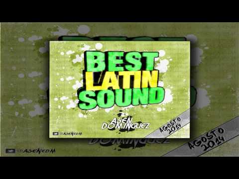 19.BEST LATIN SOUND - Agosto 2014 (Asen Dominguez)