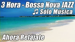 Musica INSTRUMENTAL JAZZ Suave Bossa Nova Playlist Bossanove Relajante Estudio Relajarse Feliz Hora