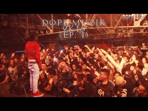 Dope Muzik - 2K16 (EP: 1)