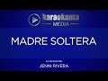 Karaokanta - Jenni Rivera - Madre soltera