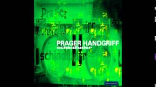 Prager Handgriff - Ein Augenblick