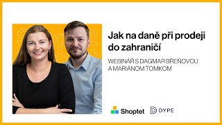 Shoptet a DYPE: Jak na daně při prodeji do zahraničí