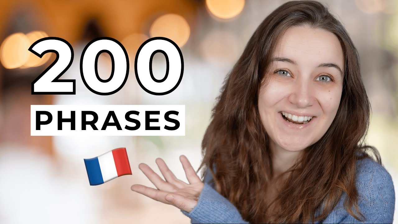 The 200 MOST USEFUL phrases for your CONVERSATIONS in French