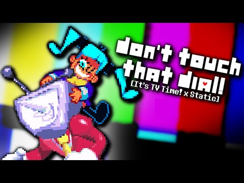 Don't Touch That Dial! [It's TV Time! x Static cover]
