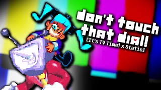 Don&#39;t Touch That Dial! [It&#39;s TV Time! x Static cover]
