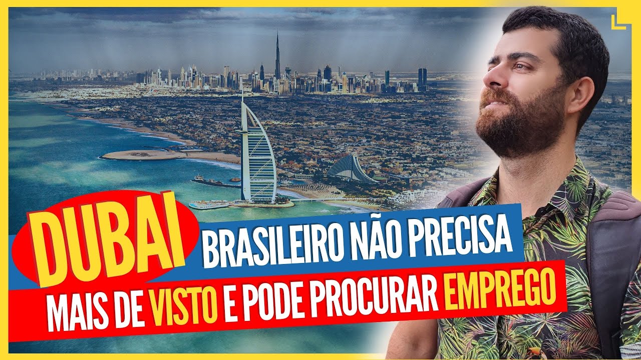 DUBAI - Por Que Tantos Brasileiros Estão Migrando pra Cá?