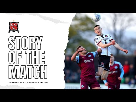 Story of the Match // Dundalk FC 4-1 Drogheda United