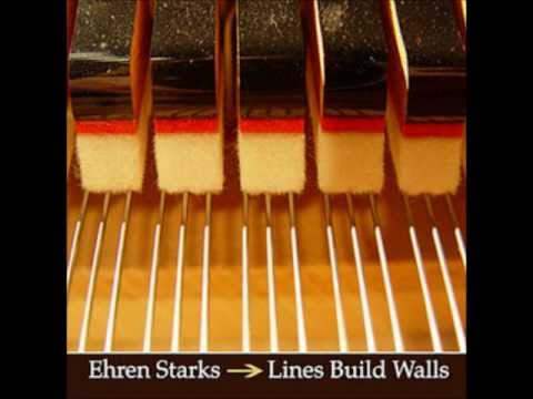 Ehren Starks - Lines Build Walls