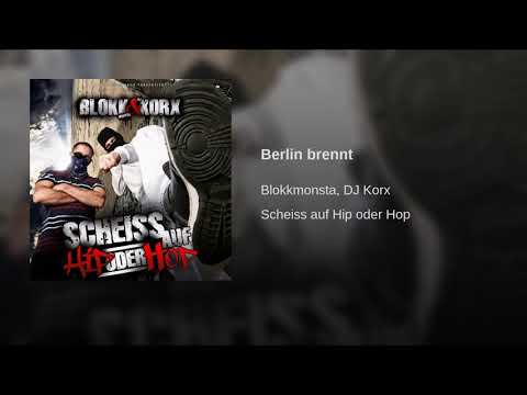 Blokkmonsta, DJ Korx-Berlin Brennt