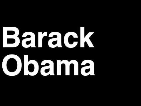 How to Pronounce Barack Obama President United States US Election Campaign Speech Interview 2012